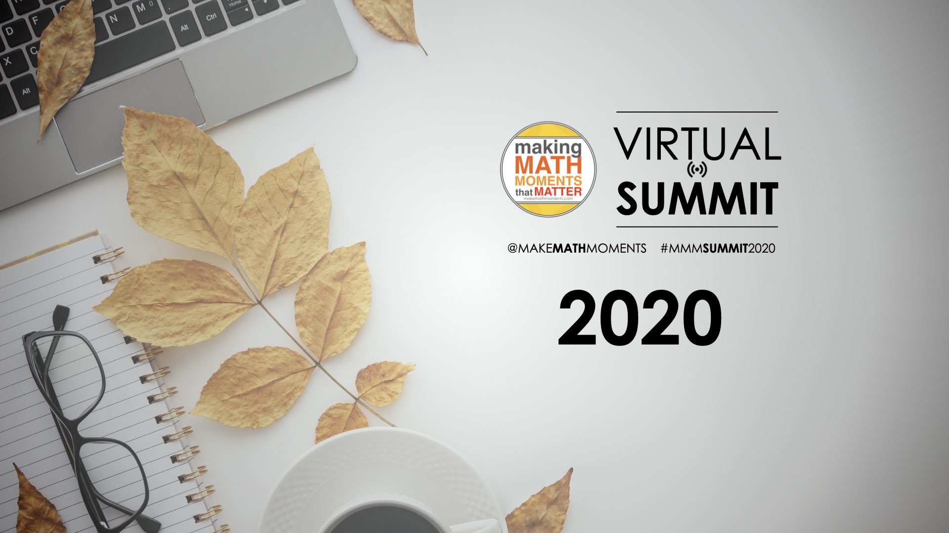 2020 Make Math Moments Virtual Summit Replays