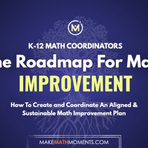 Course: The Roadmap For Math Improvement - District and School Level Strategic Planning